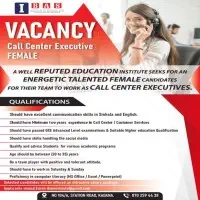 Vacancy - Call Center Executive (Female)